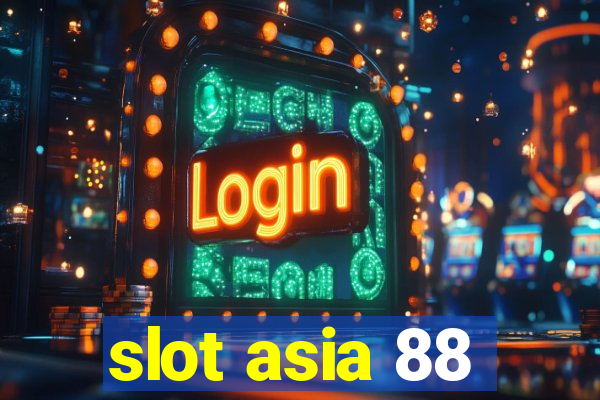 slot asia 88