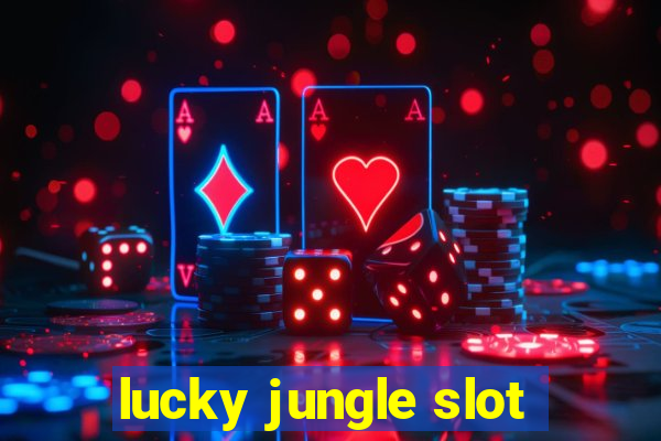 lucky jungle slot