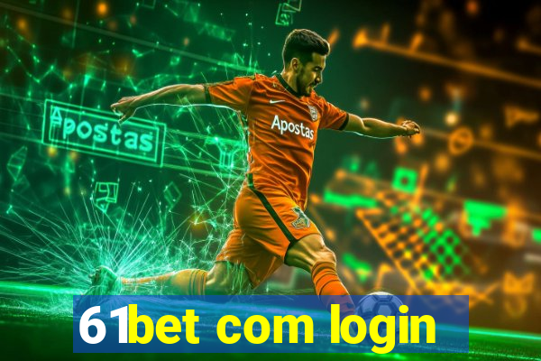 61bet com login