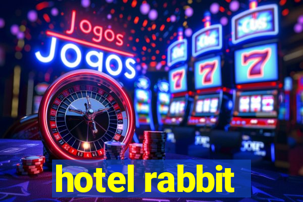 hotel rabbit