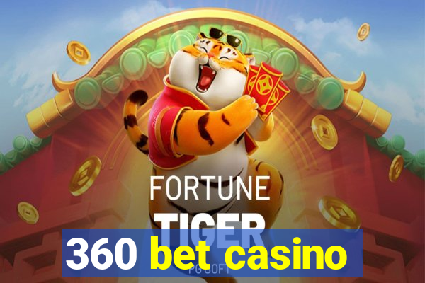 360 bet casino