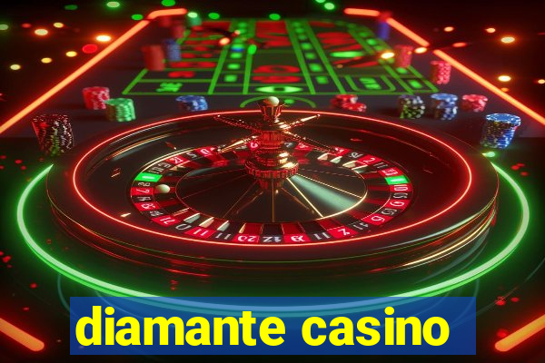 diamante casino