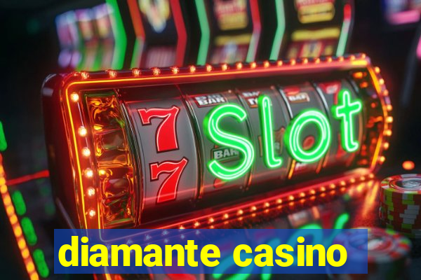 diamante casino