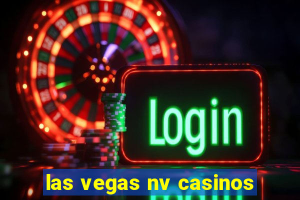 las vegas nv casinos