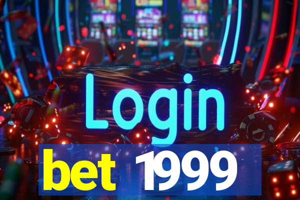 bet 1999