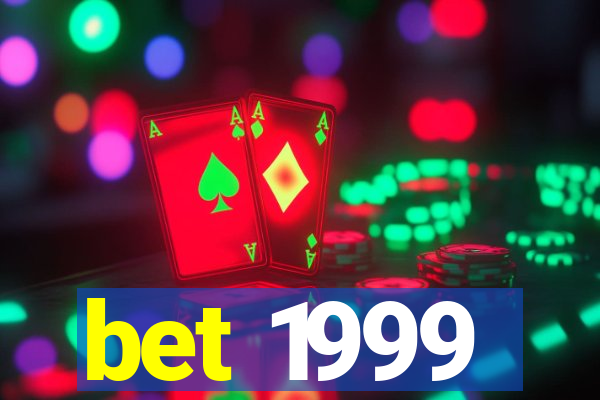 bet 1999