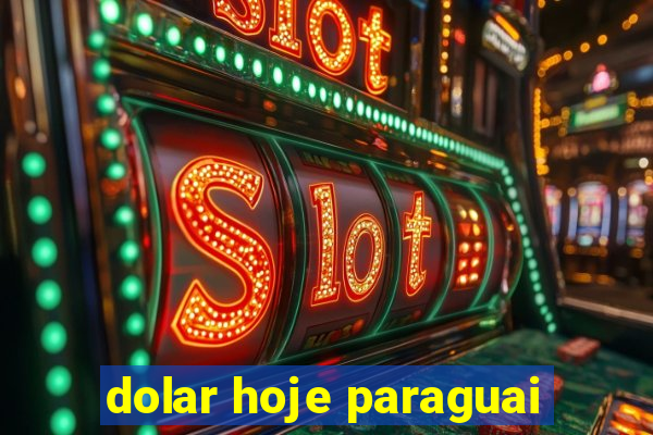 dolar hoje paraguai