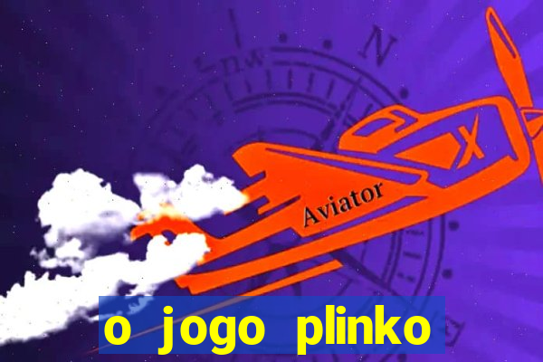 o jogo plinko winner paga mesmo