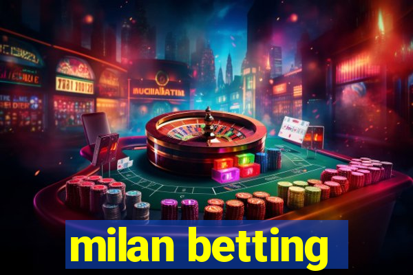 milan betting