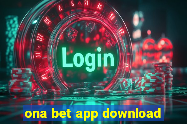 ona bet app download