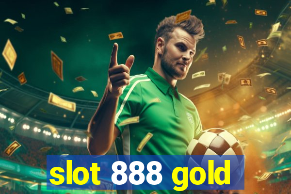 slot 888 gold