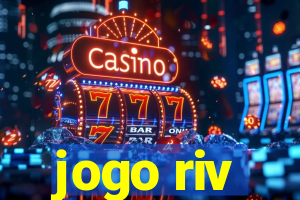 jogo riv