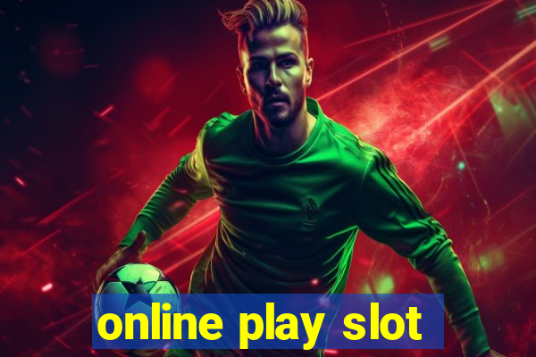 online play slot