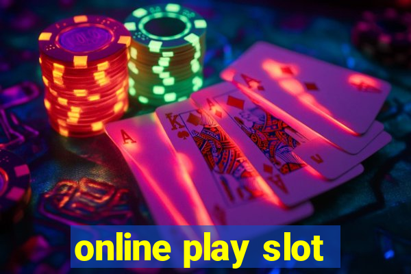 online play slot