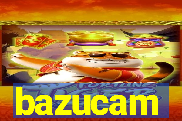 bazucam