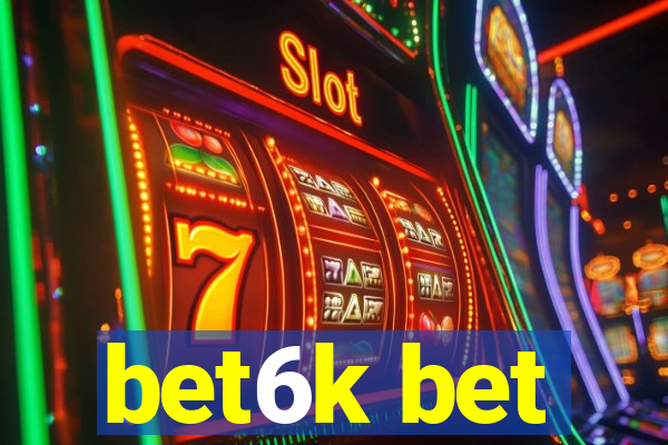 bet6k bet