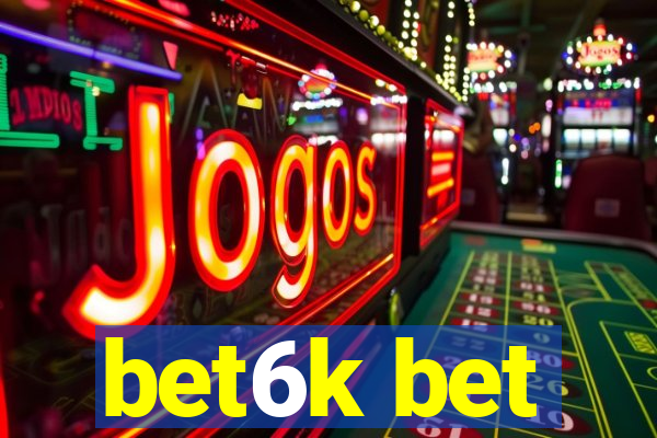 bet6k bet