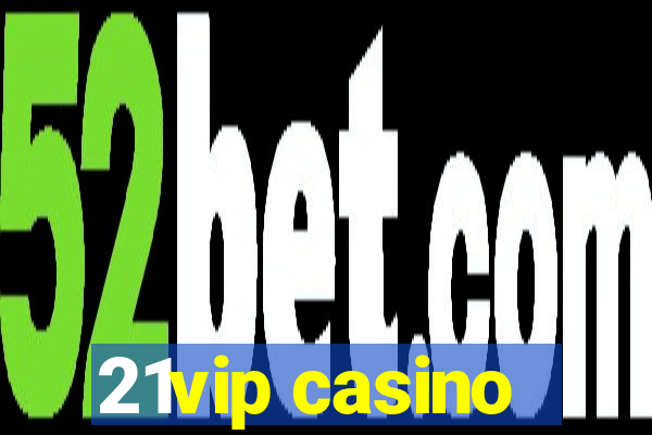 21vip casino