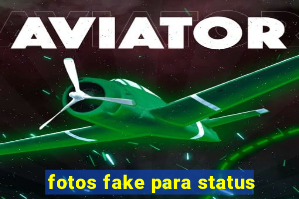 fotos fake para status