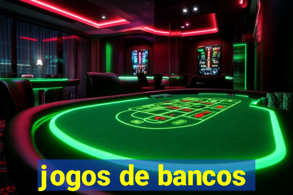 jogos de bancos