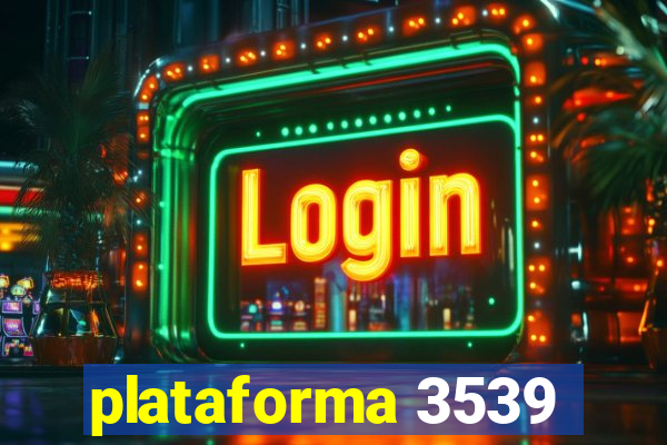 plataforma 3539