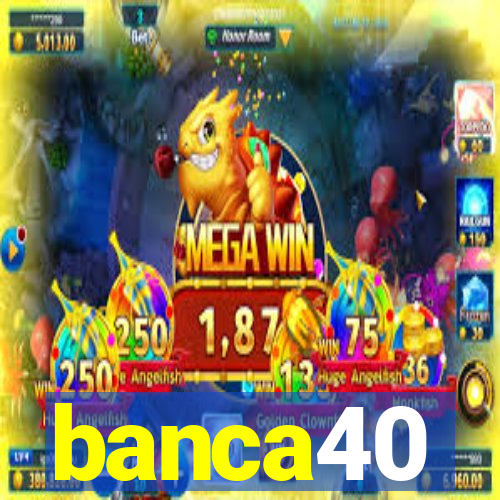 banca40