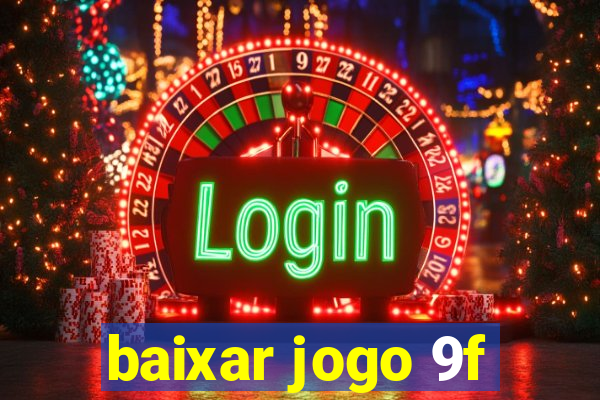 baixar jogo 9f