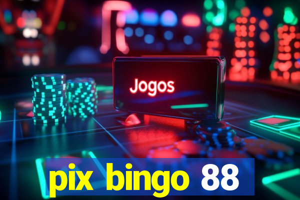 pix bingo 88