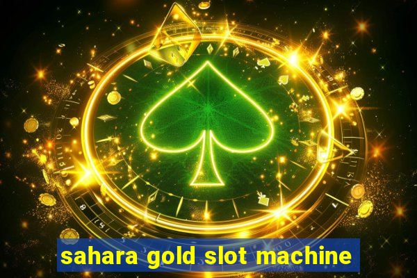 sahara gold slot machine