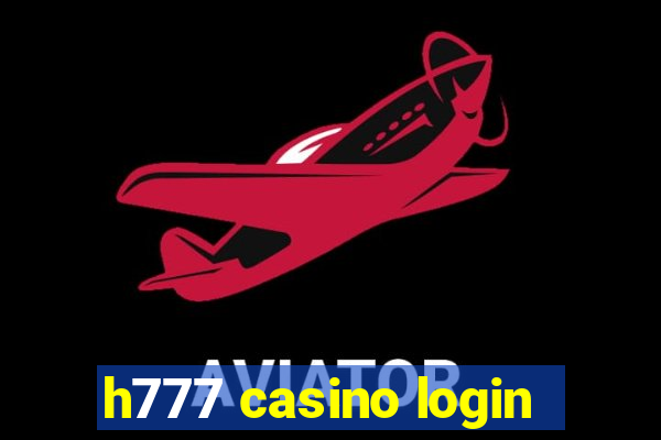 h777 casino login