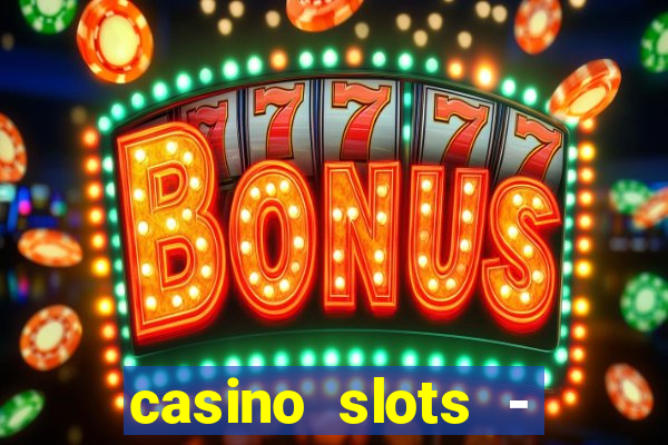 casino slots - jackpot slots download