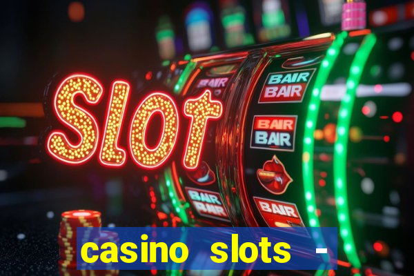 casino slots - jackpot slots download