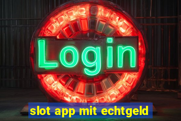 slot app mit echtgeld