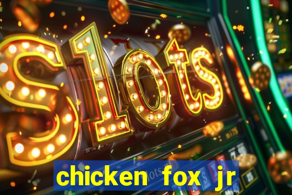 chicken fox jr slot game