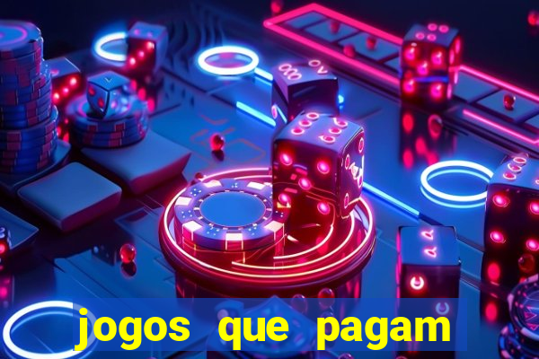 jogos que pagam pra vc jogar