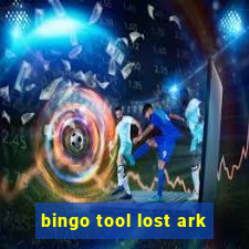 bingo tool lost ark