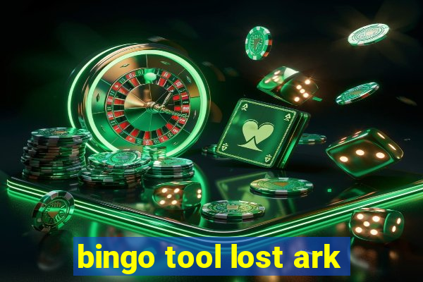 bingo tool lost ark