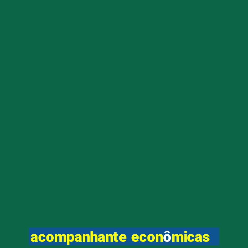 acompanhante econômicas