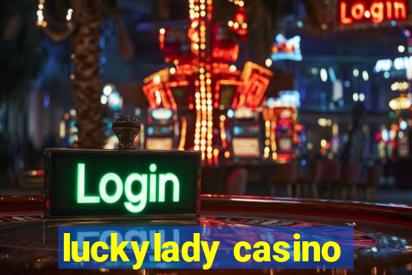 luckylady casino