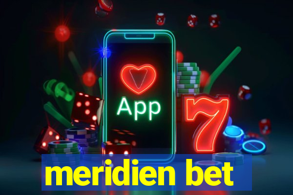 meridien bet