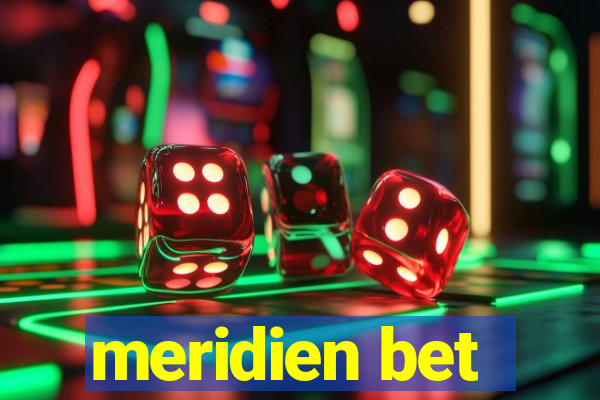 meridien bet