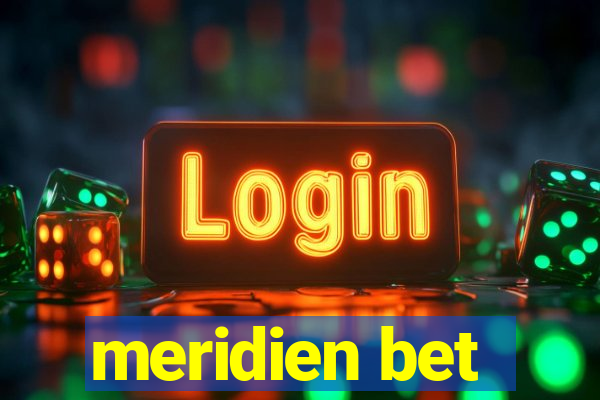 meridien bet