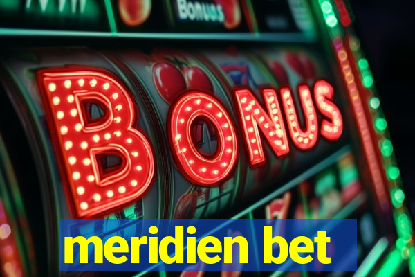 meridien bet