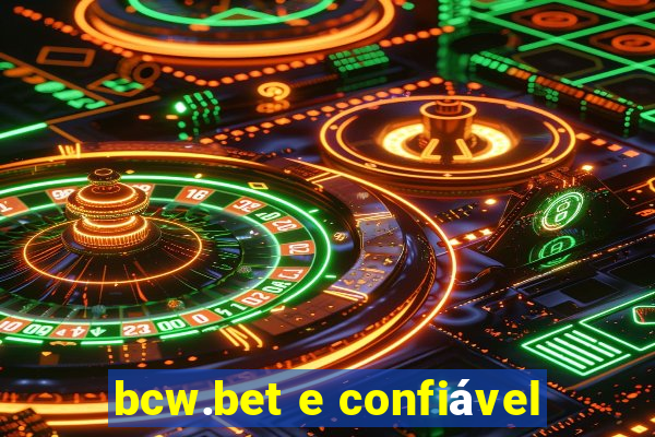 bcw.bet e confiável