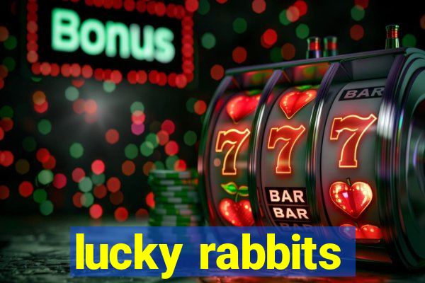 lucky rabbits