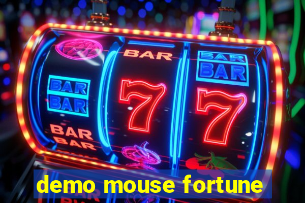 demo mouse fortune