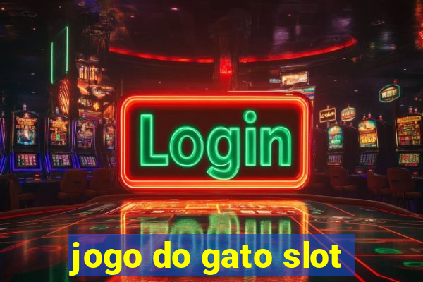 jogo do gato slot