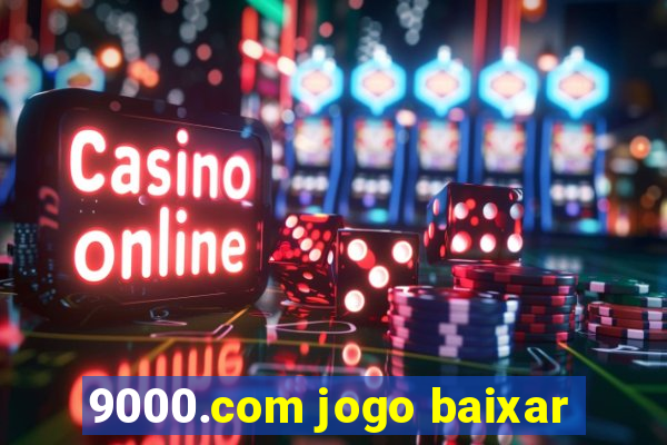 9000.com jogo baixar