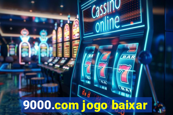 9000.com jogo baixar