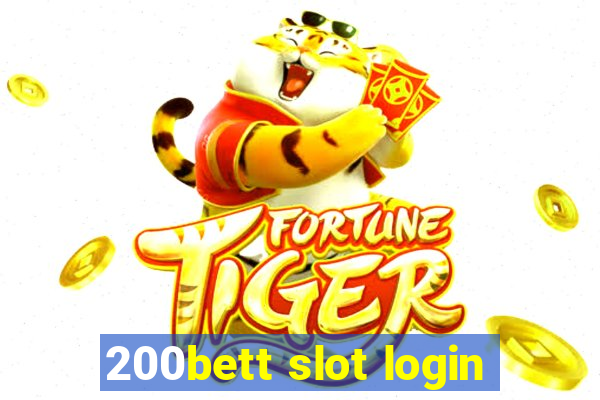 200bett slot login